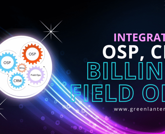 Integration of OSP, CRM, Billing, and Field Ops within an integrated telecom operations platform.